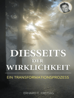 Diesseits der Wirklichkeit: Ein Transformationsprozess