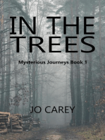 In The Trees: Mysterious Journeys, #1