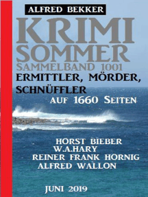 Krimi Sommer Sammelband 1001 – Ermittler, Mörder, Schnüffler auf 1660 Seiten, Juni 2019