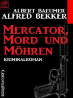 Mercator, Mord und Möhren