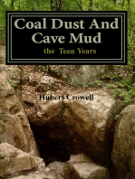 Coal Dust and Cave Mud the Teen Years