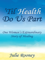 Til Health Do Us Part: One Woman's Extraordinary Story of Healing