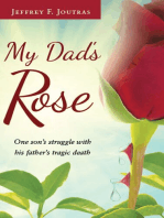 My Dad's Rose: One son's struggle with his father's tragic death