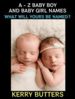 A - Z Baby Boy and Baby Girl Names: What Will Yours be Named?