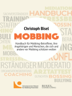 Mobbing: Handbuch für Mobbing-Betroffene, ihre Angehörigen und Menschen, die sich und andere vor Mobbing schützen wollen