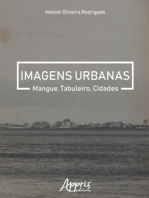 Imagens Urbanas: Mangue, Tabuleiro, Cidades