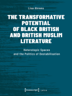 The Transformative Potential of Black British and British Muslim Literature: Heterotopic Spaces and the Politics of Destabilisation