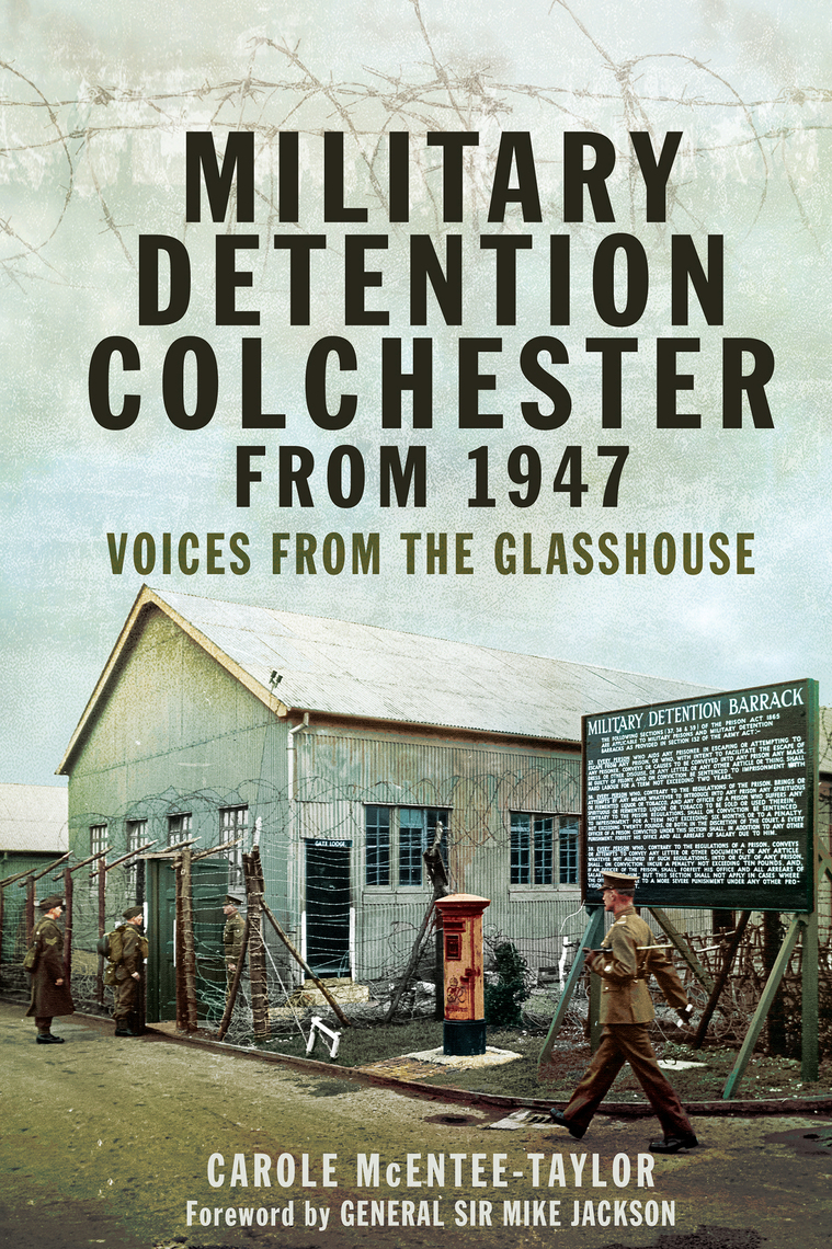 Military Detention Colchester From 1947 By Carole Mcentee-Taylor - Ebook |  Scribd