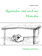 Kaninchen sind auch nur Menschen: Erlebnisse mit Hasen