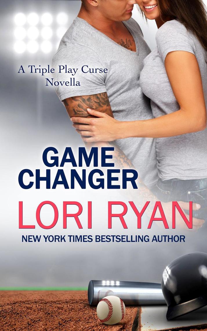 Game Changer: a Triple Play Curse Novella by Lori Ryan - Ebook | Scribd