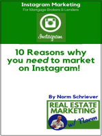 10 Reasons Why You Need to Market on Instagram! An Industry White Paper for Mortgage Brokers and Lenders.
