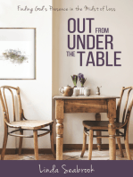 Out from under the Table: Finding God's Presence in the Midst of Loss