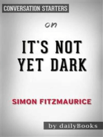 It's Not Yet Dark: A Memoir by Simon Fitzmaurice | Conversation Starters