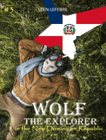 Wolf, the Explorer #3 (Wolf in the New Dominican Republic)
