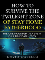 How To Survive The Twilight Zone Of Stay Home Fatherhood