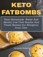 Keto Fat Bombs: Easy Homemade Sweet and Savory Low Carb Snacks and Treats Recipes for Ketogenic, Paleo Diet