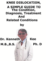 Knee Dislocation, A Simple Guide To The Condition, Diagnosis, Treatment And Related Conditions