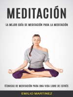 Meditación (Técnicas De Meditación Para Una Vida Libre De Estrés)