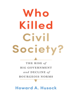 Who Killed Civil Society?: The Rise of Big Government and Decline of Bourgeois Norms