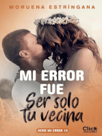 Mi error fue ser solo tu vecina. Serie Mi error 10: Serie Mi Error 10