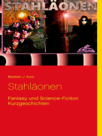 Stahläonen: Fantasy und Science-Fiction Kurzgeschichten