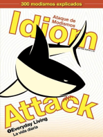 Idiom Attack, Vol. 1 - Everyday Living (Spanish Edition): Ataque de Modismos 1 - La vida diaria: Idiom Attack, #1