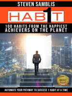 1 Habit: 100 Habits from the Happiest Achievers on the Planet