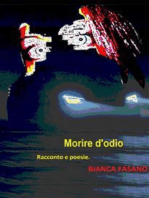 Morire d'odio: Racconto e poesie.