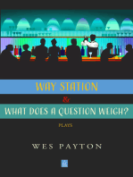 Way Station and What Does a Question Weigh?