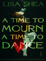 A Time To Mourn A Time To Dance - A SciFi Paranormal Romantic Suspense Novella