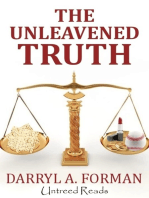 The Unleavened Truth