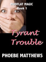 Tyrant Trouble: Mudflat Magic, #1