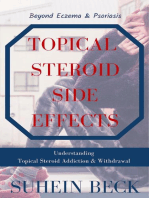 Topical Steroid Side Effects: Beyond Eczema and Psoriasis - Understanding Topical Steroid Addiction and Withdrawal: Skin Confessions, #1