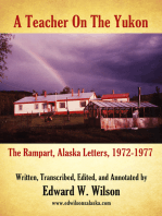 A Teacher On the Yukon: The Rampart Alaska Letters 1972-1977