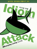 Idiom Attack, Vol. 1 - Everyday Living (Korean Edition): 이디엄 어택 1 일상생활: Idiom Attack, #1
