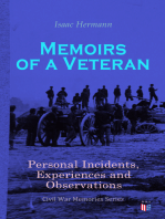 Memoirs of a Veteran: Personal Incidents, Experiences and Observations: Civil War Memories Series