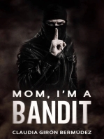 Mom, I’m a Bandit