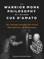The Warrior Monk Philosophy of Trainer Cus D'Amato: The 5 Strategies That Turned Mike Tyson Into a World Champion