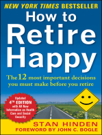 How to Retire Happy, Fourth Edition: The 12 Most Important Decisions You Must Make Before You Retire