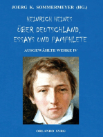 Heinrich Heines Über Deutschland, Essays und Pamphlete. Ausgewählte Werke IV: Die romantische Schule, Zur Geschichte der Religion und Philosophie in Deutschland, Elementargeister, Die Götter im Exil, Der Schwabenspiegel, Ludwig Börne