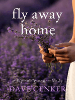 Fly Away Home: A Pigeon Grove Novel, #0