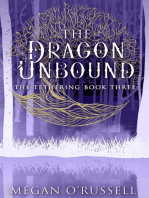 The Dragon Unbound: The Tethering, #3