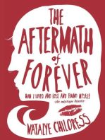 Aftermath of Forever: How I Loved and Lost and Found Myself. The Mix Tape Diaries