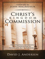 Christ's Kingdom Commission: The stretegic importance of evangelism to "kings and all authority"