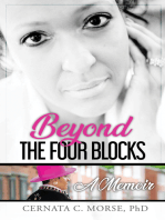 Beyond the Four Blocks, A Memoir