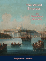 The Veiled Empress:: An Unacademic Biography