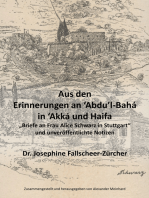 Aus den Erinnerungen an Abdu'l-Bahá in Akká und Haifa: "Briefe an Frau Alice Schwarz in Stuttgart" und unveröffentlichte Notizen