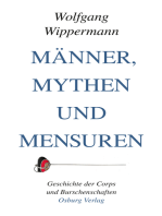 Männer, Mythen und Mensuren: Geschichte der Corps und Burschenschaften