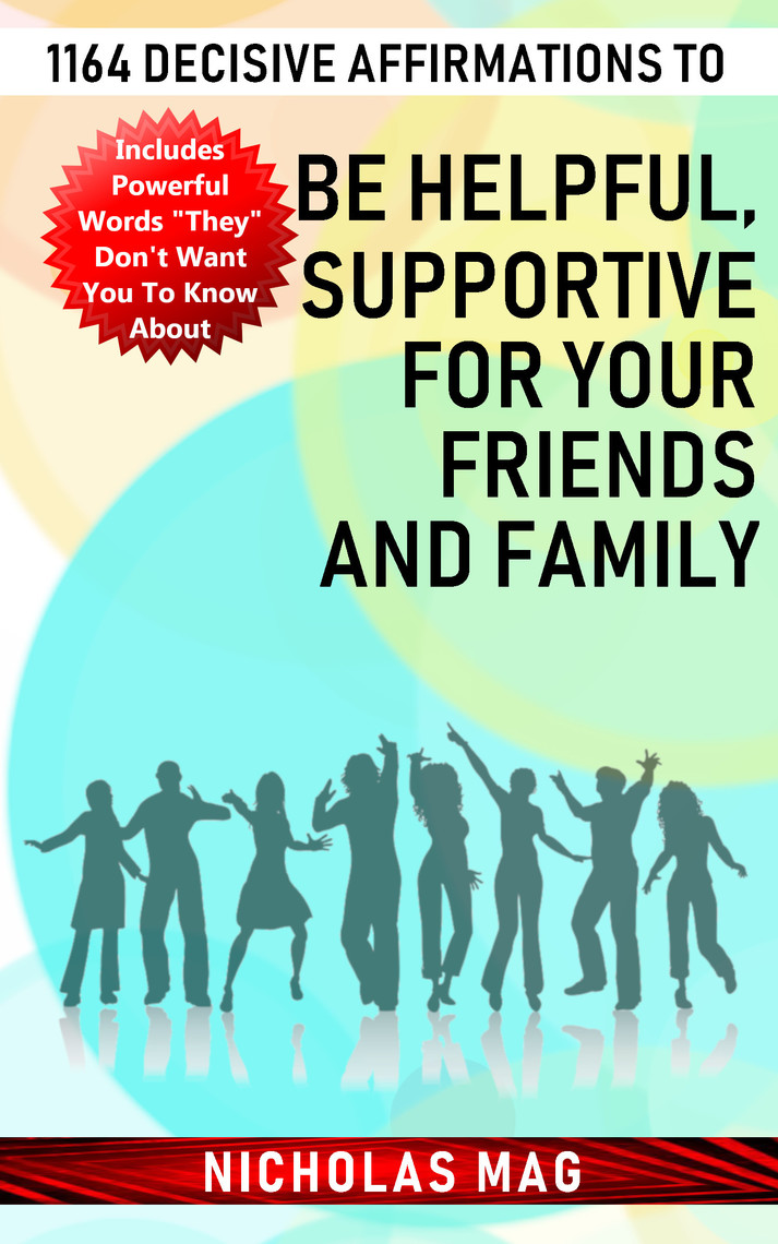1164 Decisive Affirmations to Be Helpful, Supportive for Your Friends ...