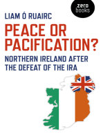 Peace or Pacification?: Northern Ireland After The Defeat of the IRA